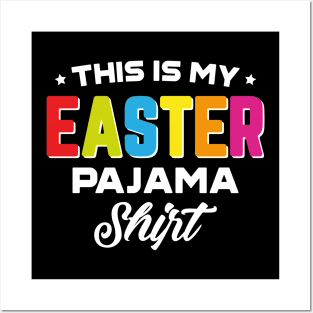 This Is My Easter Pajama Shirt Posters and Art
